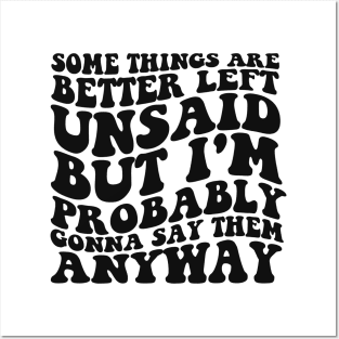 Some Things Are Better Left Unsaid But I'm Probably Gonna Say Them Anyway Shirt - Retro Posters and Art